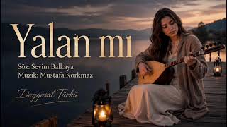 Yalanmi Beste Mustafa Korkmaz