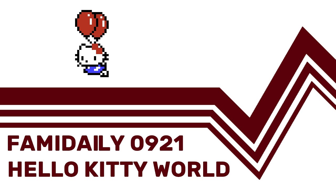 Famidaily - Episode 0921 - Hello Kitty World (ハローキティワールド