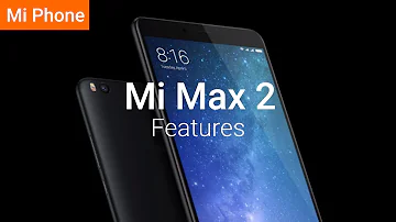 Mi Max 2 | Bigger Screen, Bigger Battery