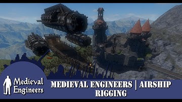 Medieval Engineers | Airship | Part 6 | Rigging
