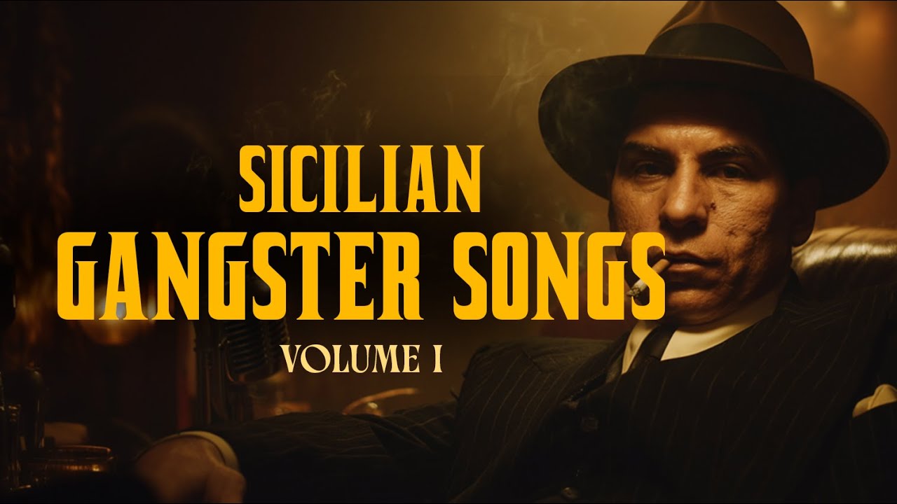 Sicilian Gangster Songs | Mafia Music | Volume l