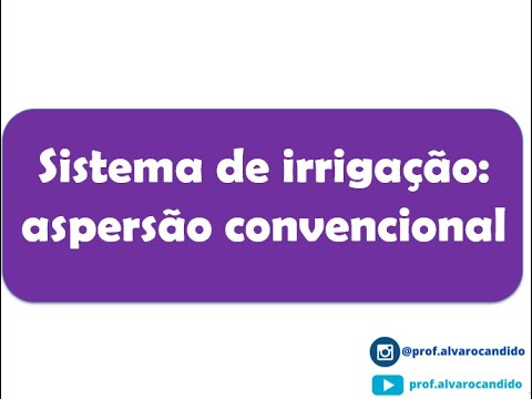 Vídeo: Sistemas De Irrigação Modernos. Parte 1