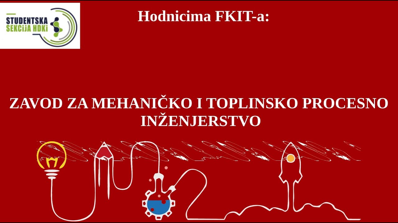 HODNICIMA FKIT-A: Zavod za mehaničko i toplinsko procesno inženjerstvo