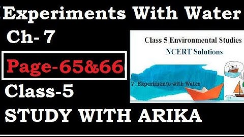 Ch-7 Experiments With Water (Page-65 & 66) Class-5
