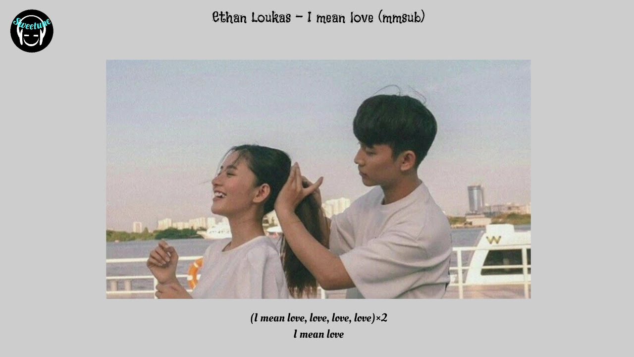 Ethan Loukas I Mean Love Mmsub YouTube ethan-loukas-i-mean-love-mmsub-youtube