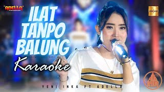 Karaoke - Ilat Tanpo Balung (Adella)