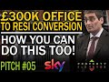 £300K Office To Residential Conversion | How You Can Do This Too! | Property Elevator Pitch #05