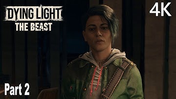 Dying Light the Beast Gameplay Walkthrough Part 2 (FULL GAME) 4K