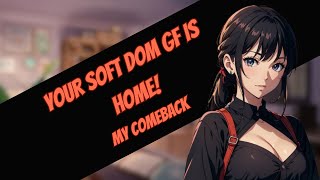 Your soft dom gf comes home from a trip (comfort)(F4A)