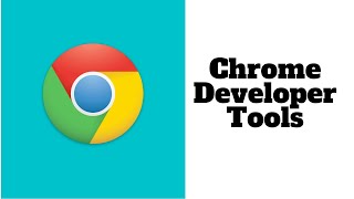 Chrome Developer Tools for Software Testing | QA | Test Automation