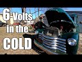 Will it Start 6 Volt in the cold  | 1949 Chevy 3100