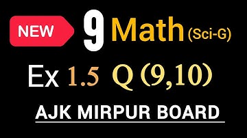 New book Math class 9th ajk board solve Ex 1.5 Q9,10 | new book Math class 9th solve Ex 1.5