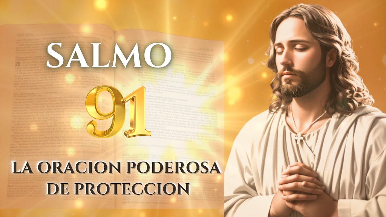SALMO 91 : la oración más poderosa de protección #salmos #salmo91 # ...