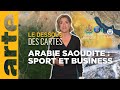 Qatar - Arabie saoudite : le sport-business - Le Dessous des cartes - L’Essentiel | ARTE image