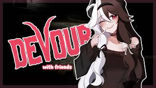 DEVOUR scream compilation w/friends