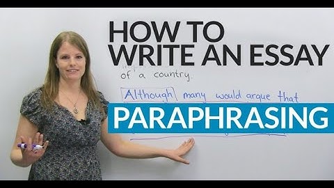 How to write a good essay: Paraphrasing the question