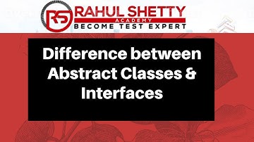 Abstract Classes and Interface- Core Java Interview | Rahul Shetty