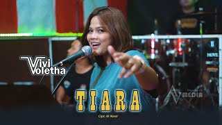 Tiara - Vivi Voletha Arizta Music Live Cover 