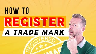 How To Register A Trade Mark
