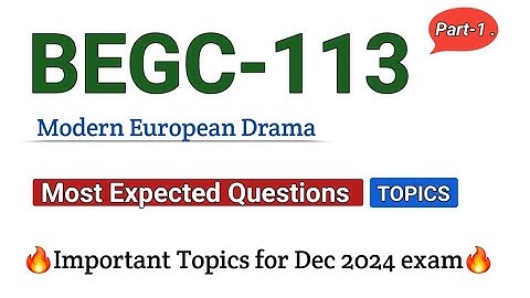 IGNOU BEGC-113  Important Questions With Answers | Modern European Drama | #begc113