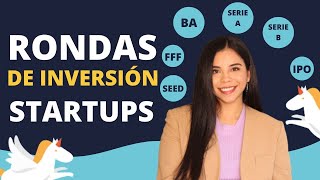 ¿Cuáles son las fases de una startup? 💸 RONDAS de Inversión en STARTUPS: Seed, Serie A, Serie B 🚀