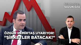 ÖZGÜR DEMİRTAŞ UYARIYOR! İŞSİZLİK ARTACAK! ŞİRKETLER BATACAK! KREDİYE ULAŞILAMAYACAK! DİKKAT!