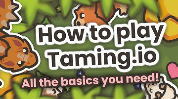 How To play Taming.io? (Official Game Guide/Tutorial)