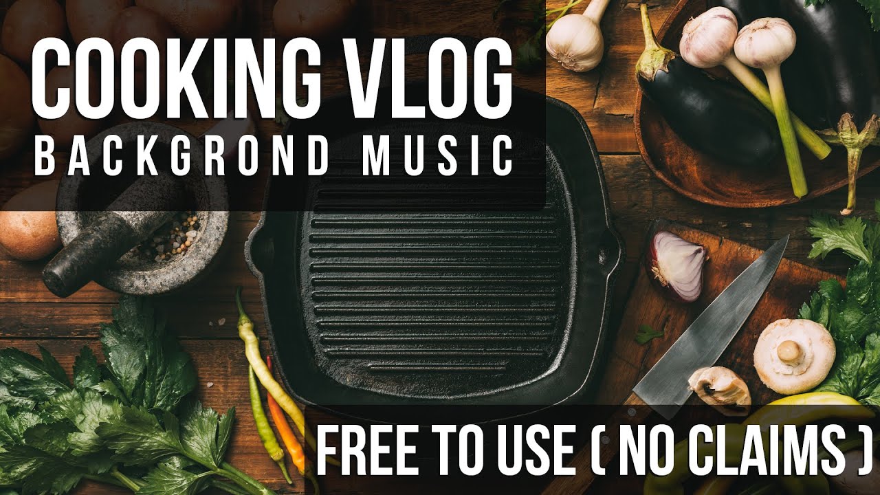 Cooking Vlog - PavloTunes [ Cooking Vlog Background Music ] FREE TO USE ...