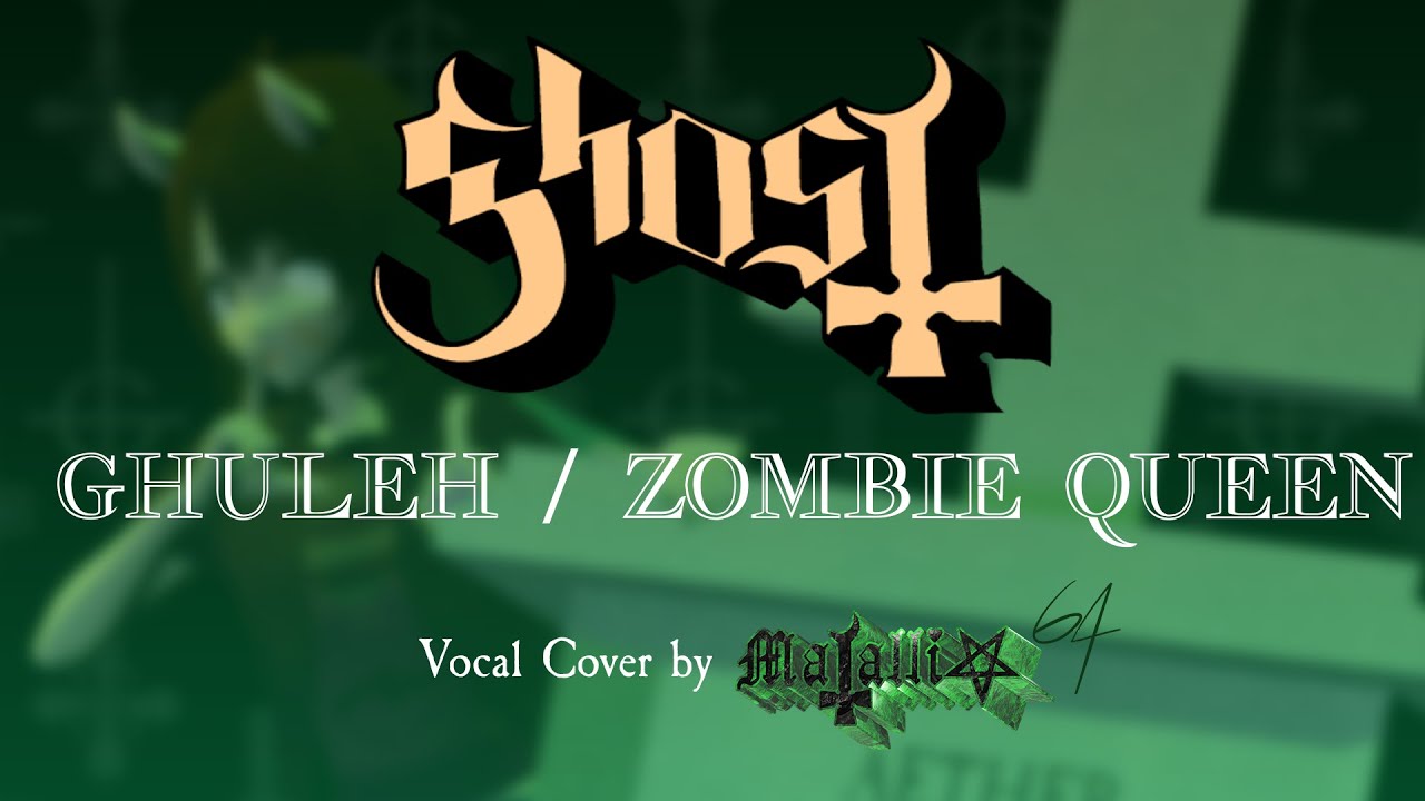 Ghuleh / Zombie Queen - Ghost [VOCAL COVER / VISUALIZER]