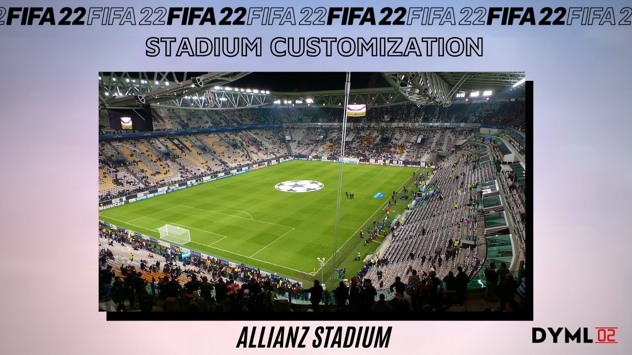 Fifa 22 Allianz Stadium Juventus Stadium Customization Youtube