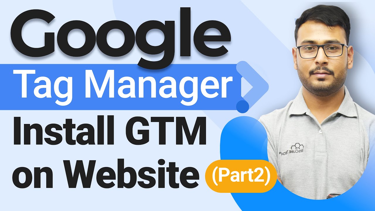 ⁣Google Tag Manager Course | Connecting GTM to Website - (Part 2)| WsCube Tech