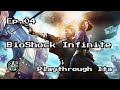 BioShock: Infinite - Playthrough Ita - Episodio 04 - Misteri Quantici - FINALE