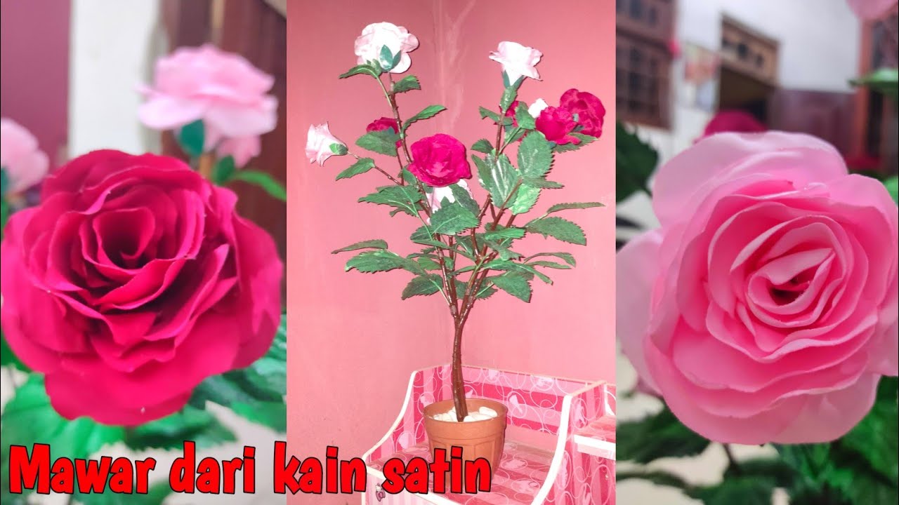 CARA MEMBUAT BUNGA  MAWAR  DARI  KAIN SATIN YouTube