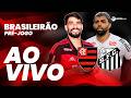 AO VIVO: Flamengo x Santos | Pré-Jogo no Maracanã ⚽