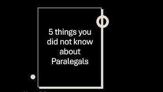 5 things you did not know about paralegals