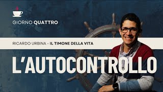 Anteprima Replica | Giorno 4: L'autocontrollo | Il timone della vita | Ricardo Urbina