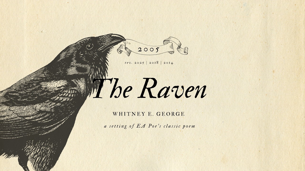 THE RAVEN - a setting of EA Poe by Whitney E. George
