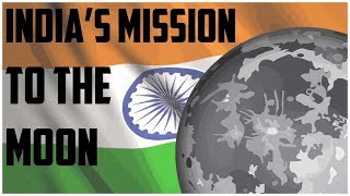 ISRO - India's Chandrayaan 2 Mission to the moon