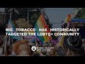 Pride and Prejudice: The Tobacco Industry’s Co-opting of the LGBTQ+ Community