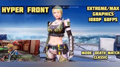 Hyper Front Gameplay(Extreme/Max Graphics 1080p 60Fps)Mode:Death Match,Classic Real-Time PvP Android
