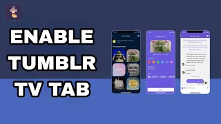 How To Enable And Turn On Tumblr Tv Tab On Tumblr App