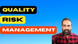 quality risk management in pharmaceutical industry | voice of kayani