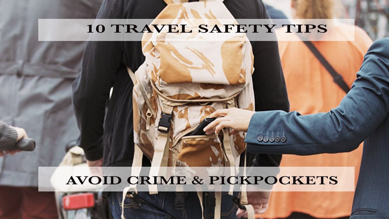 10 Travel Safety Tips - Avoid Pick Pockets & Crime - YouTube