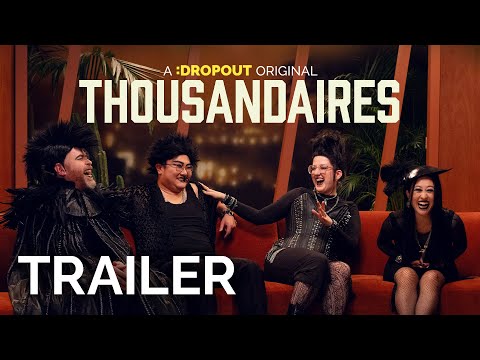 Thousandaires Trailer [Dropout Exclusive Series]