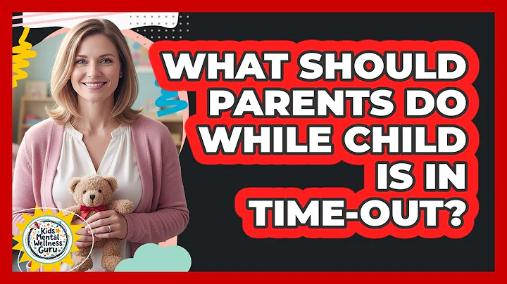 What Should Parents Do While Child Is In Time-Out?