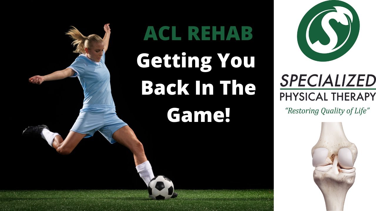 ACL Rehab: Stages of Treatment - Specialized Physical Therapy - YouTube
