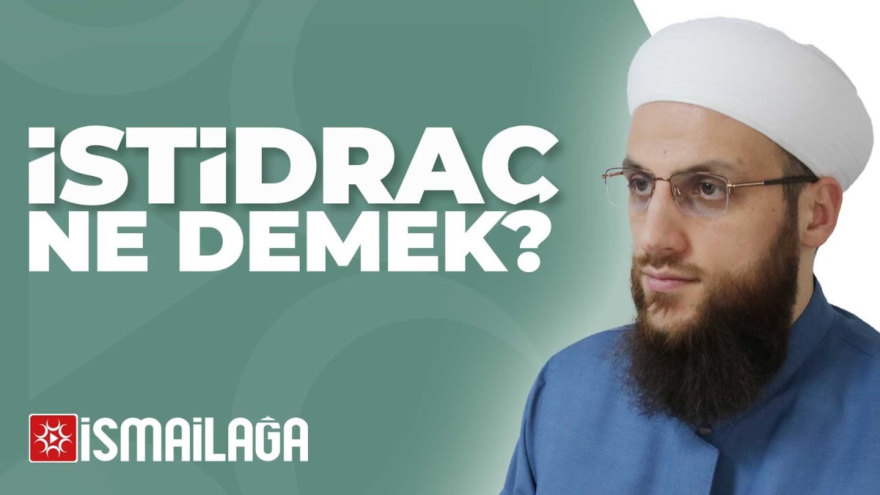 İstidraç Nedir, Ne Demektir? Ömer Faruk Korkmaz Hoca Efendi YouTube