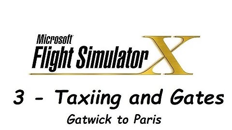 FSX for Beginners #3 Taxiing and Gates