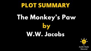 Plot Summary Of The Monkey’s Paw By W.W. Jacobs. - A Book Summary Of The Monkeys Paw By W. W. Jacobs