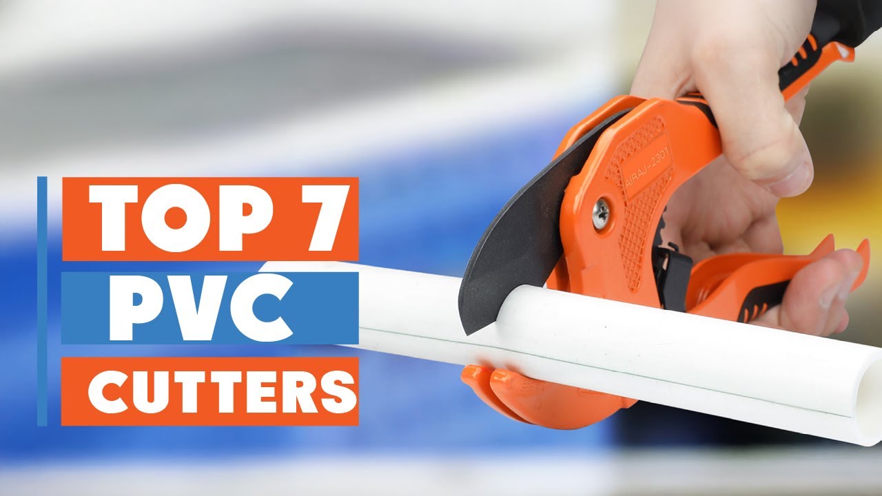 Top 7 Best PVC Cutters for Clean & Easy Pipe Cuts in 2025!